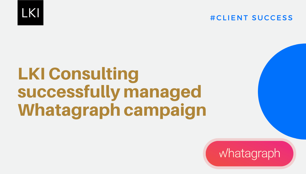 LKI Consulting successfully managed Whatagraph campaign