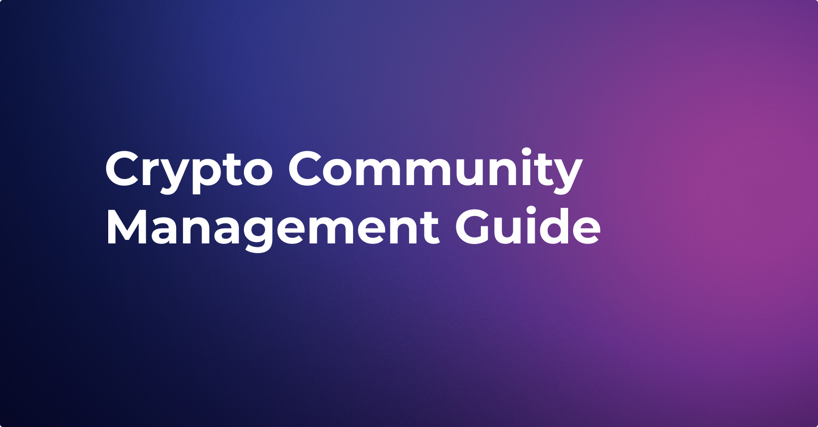 Crypto Community Management Strategy Guide For Web3 Projects in 2025